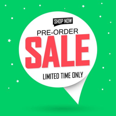 Pre-Order Sale speech bubble banner design template, discount tag, vector illustration