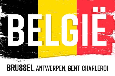 Belçika bayrağı, grunge fırçalı pankart. Brüksel, Antwerpen, Gent, Charleroi, Antwerp, Gent, Charleroi.