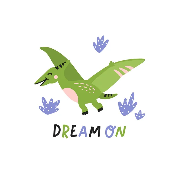 슬로건으로 재밌는 공룡이나 Pterodactyl Dream 있습니다 귀여운 척하는 파충류 추문을 — 스톡 벡터