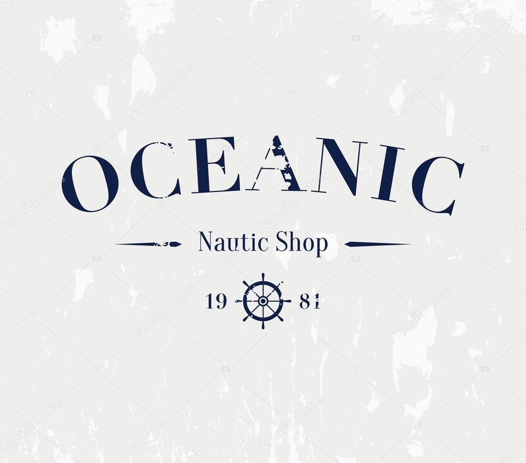 Vector grunge nautical logo template over textured background. Retro vintage design, hipster style. Brand, branding, logotype, company, identity