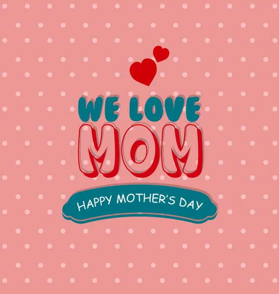 Happy Mothers Day — Stock Vector