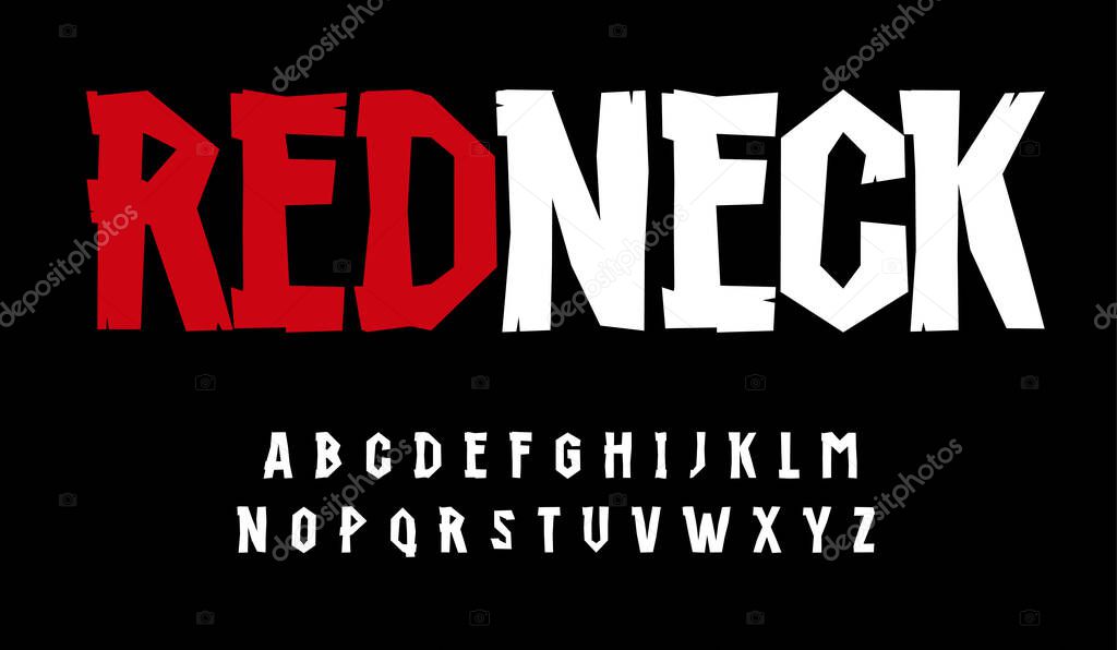 Redneck alphabet. High stunning font, rustic type for modern cartoon logo, headline, monogram, creative lettering and game poster. Funny retro tyle sans lofty letters, vector typographic design.