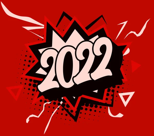 Frohes Neues Jahr 2022 Zahlen, Pop-Art-Explosion, Cartoon-Stil Rede, Halbtonüberraschung, Comic-Knall für Feiertagsflyer, Grüße und Einladungen, 20 21 Glückwünsche und Karten. Vektor. — Stockvektor