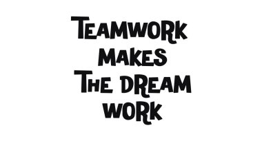 Takım çalışması rüyayı motive edici yapar eğlenceli siyah ve beyaz tipografisinde. Ofis posterleri, takımlar, arkadaşlar ya da cesaret grafikleri için mükemmel. Vektör İllüstrasyonu