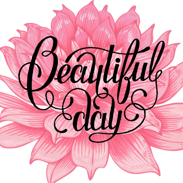 短语"美丽的一天"和花大丽花 — 图库矢量图片
