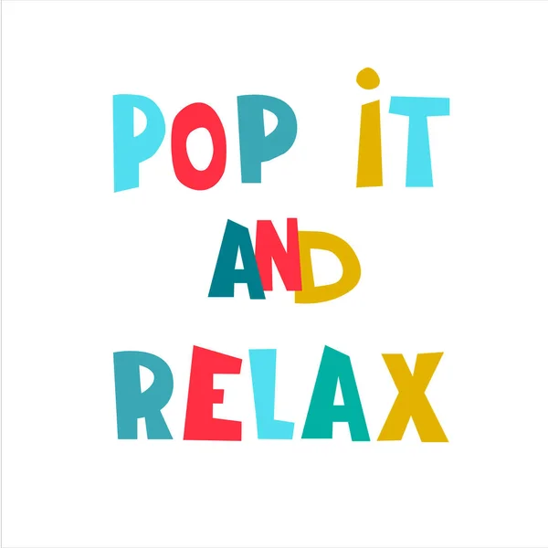 Pop It And Relax. Frase cativante com letras de mão, slogan de promoção para brinquedos populares — Vetor de Stock