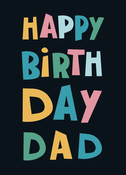 Feliz cumpleaños papá frase de saludo con letras a mano sobre fondo oscuro — Vector de stock