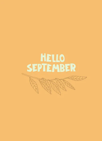 Hello September. Autumn seasonal background. Hand lettering, willow tree branch — Stock Vector