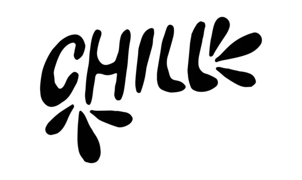 Hand drawn chill lettering — Stock Vector