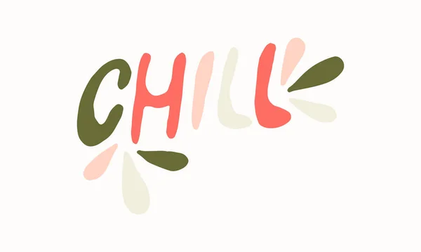 Hand drawn chill lettering — Stock Vector