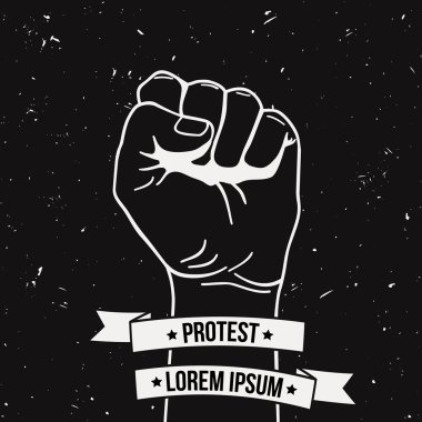 Vector monochrome illustration of clenched fist held high in protest with ribbon and place for text. Grunge poster.