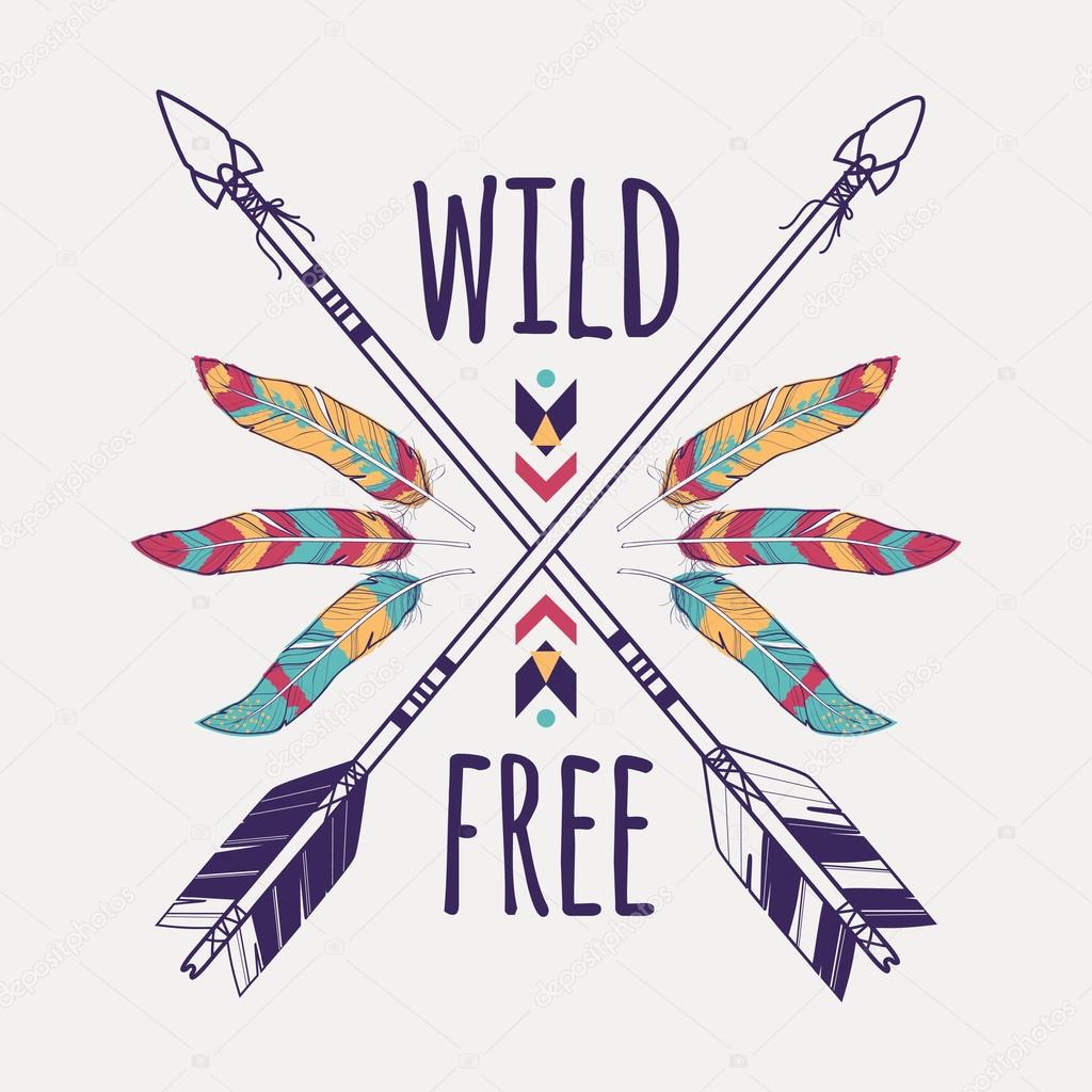 Vector colorful illustration with crossed ethnic arrows, feathers and tribal ornament. Boho and hippie style. American indian motifs. Wild and Free poster.