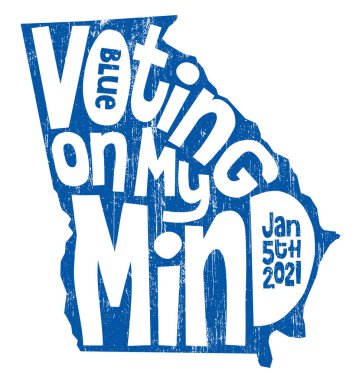 State of Georgia political poster design encouraging people of Georgia to vote in the US senate runoff election in January 2021 clipart