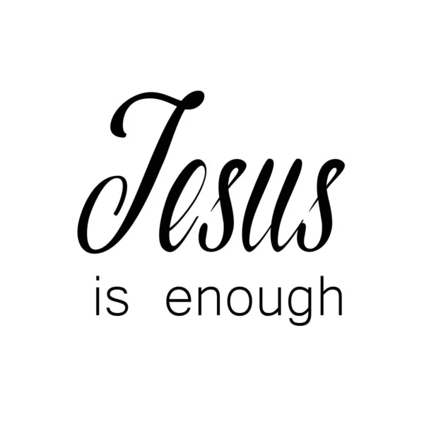 Ιησούς Είναι Αρκετός Χριστιανική Πίστη Τυπογραφία Για Εκτύπωση Χρήση Αφίσα — Διανυσματικό Αρχείο