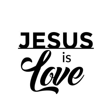 İsa sevgidir, Hıristiyan inancıdır, baskı için tipografi ya da poster, kart, broşür, dövme ya da tişört olarak kullanılır.