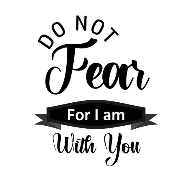 Korkmayın, sizinleyim, Hıristiyan inancı, baskı için tipografi ya da poster, kart, el ilanı ya da tişört olarak kullanın.