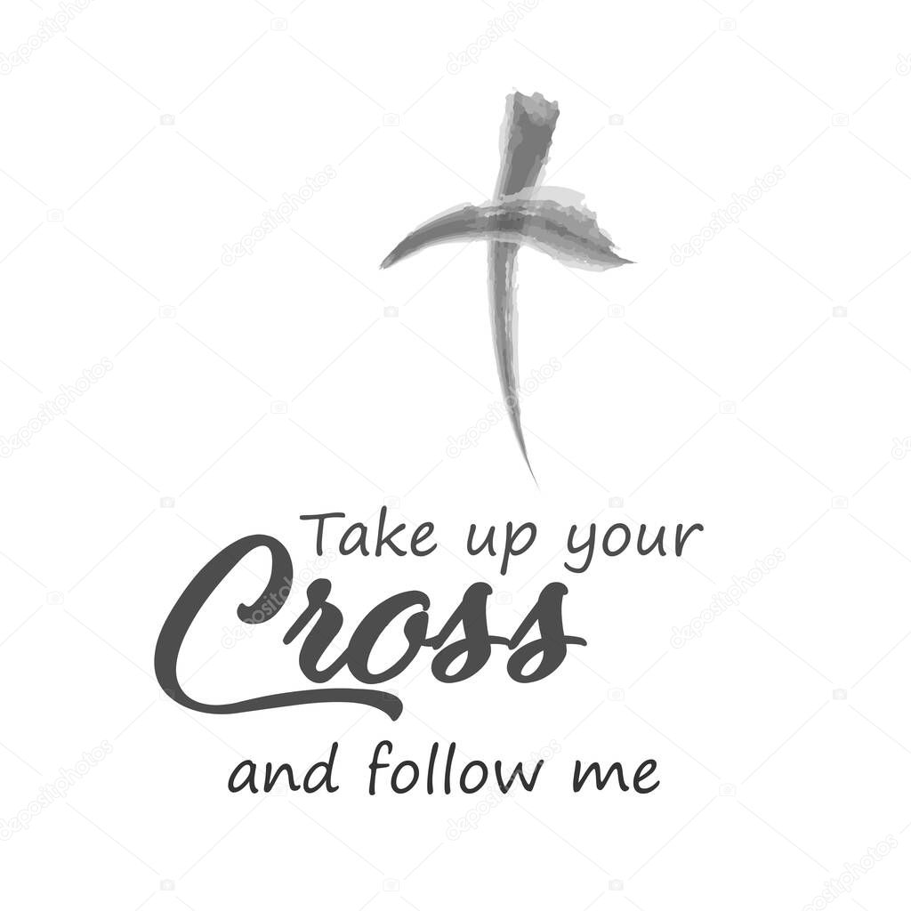 Lent Season Special Quote Design, Take up your cross