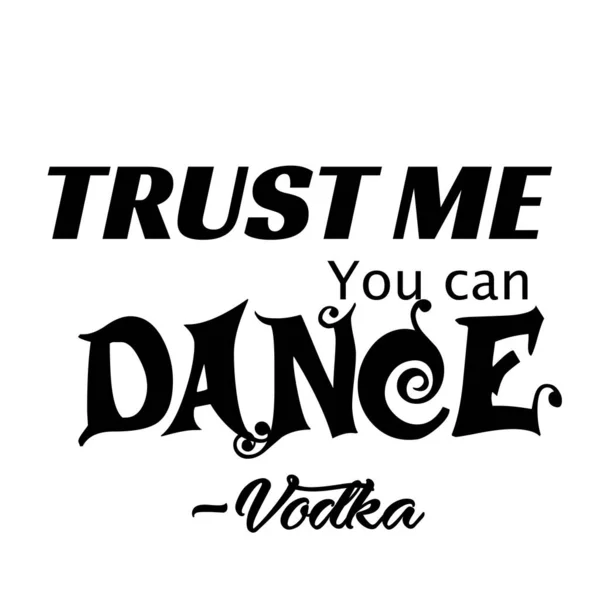 Trust You Can Dance Inspirational Printed Quote — Stock Vector