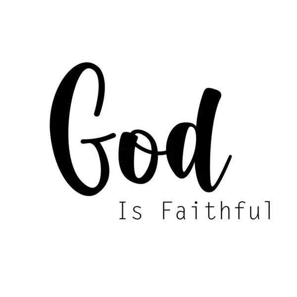 Christian Calligraphy God Faithful — Stock Vector