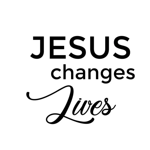 Jesus Changes Lives Christian Calligraphy Design Typography Print Use Poster — 图库矢量图片