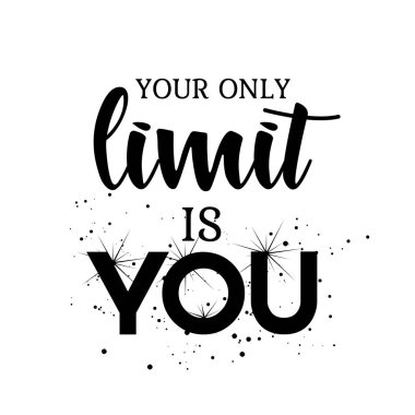 Tek sınırınız, siz, Hope Alıntı Tasarımı, Baskı için Typography ya da poster, kart, broşür ya da tişört olarak kullanmak.