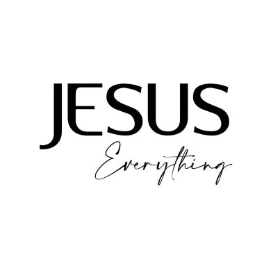 İsa her şeydir, İncil 'in basılı dizaynı ya da poster, kart, broşür ya da tişört olarak kullanılması.