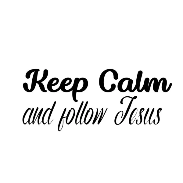 Keep Calm Follow Jesus Christian Faith Typography Print Use Poster — Stock Vector