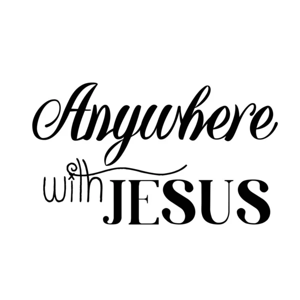 Partout Avec Jésus Christian Dire Typographie Pour Imprimer Utiliser Comme — Image vectorielle