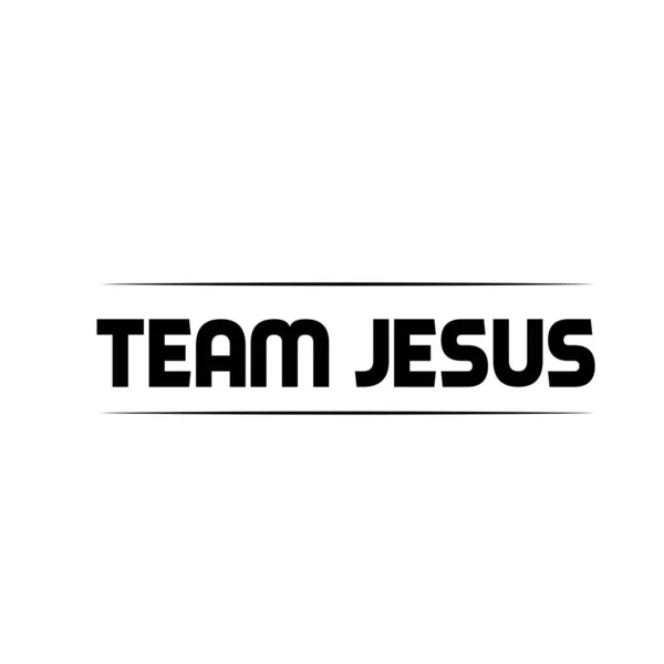 Team Jesus Christian Quote Tipografía Para Imprimir Usar Como Póster — Vector de stock