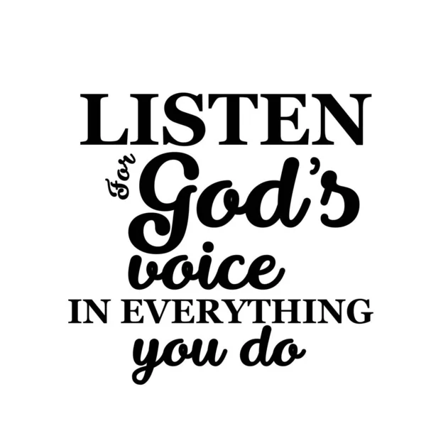Yaptığınız Her Şeyde Tanrı Nın Sesini Dinleyin Christian Alıntı Baskı — Stok Vektör