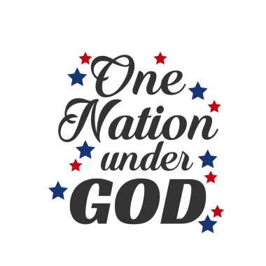 Tanrı 'nın yönetiminde tek ulus, Amerikan Bağımsızlık Günü, Baskı için tipografi veya poster, kart, broşür veya tişört