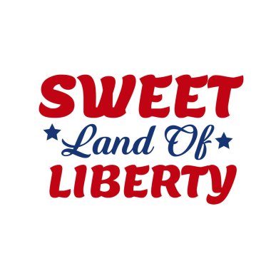 Tatlı özgürlük ülkesi, Amerikan Bağımsızlık Günü, Baskı için tipografi ya da poster, kart, broşür ya da tişört