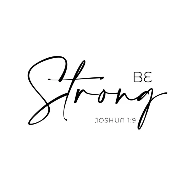 Christian Tişört Tasarımı - Güçlü Olun Joshua 1: 9