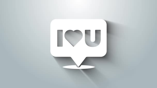 Fehér Beszédbuborék szöveggel I love you icon isolated on grey background. Valentin nap. 4K Videó mozgás grafikus animáció — Stock videók