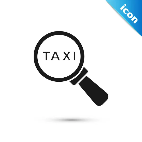 グレー拡大ガラスとタクシーの車のアイコンは 白い背景に隔離された タクシー検索 ベクトル — ストックベクタ