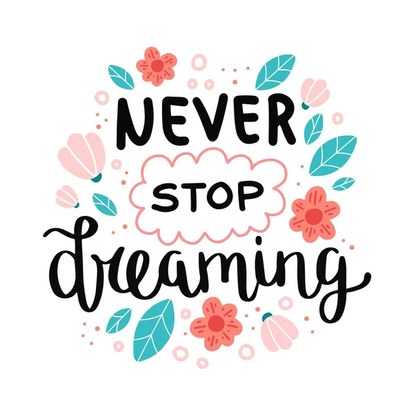 永远不要停止做梦，激励人的名言。手绘字体，矢量图解 — 图库矢量图片