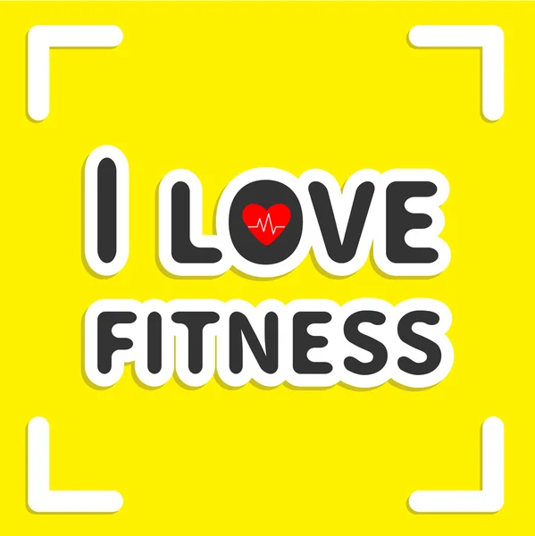 I love fitness text — Stock Vector