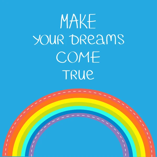 Rainbow in the sky.  dreams come true phrase — Stock Vector