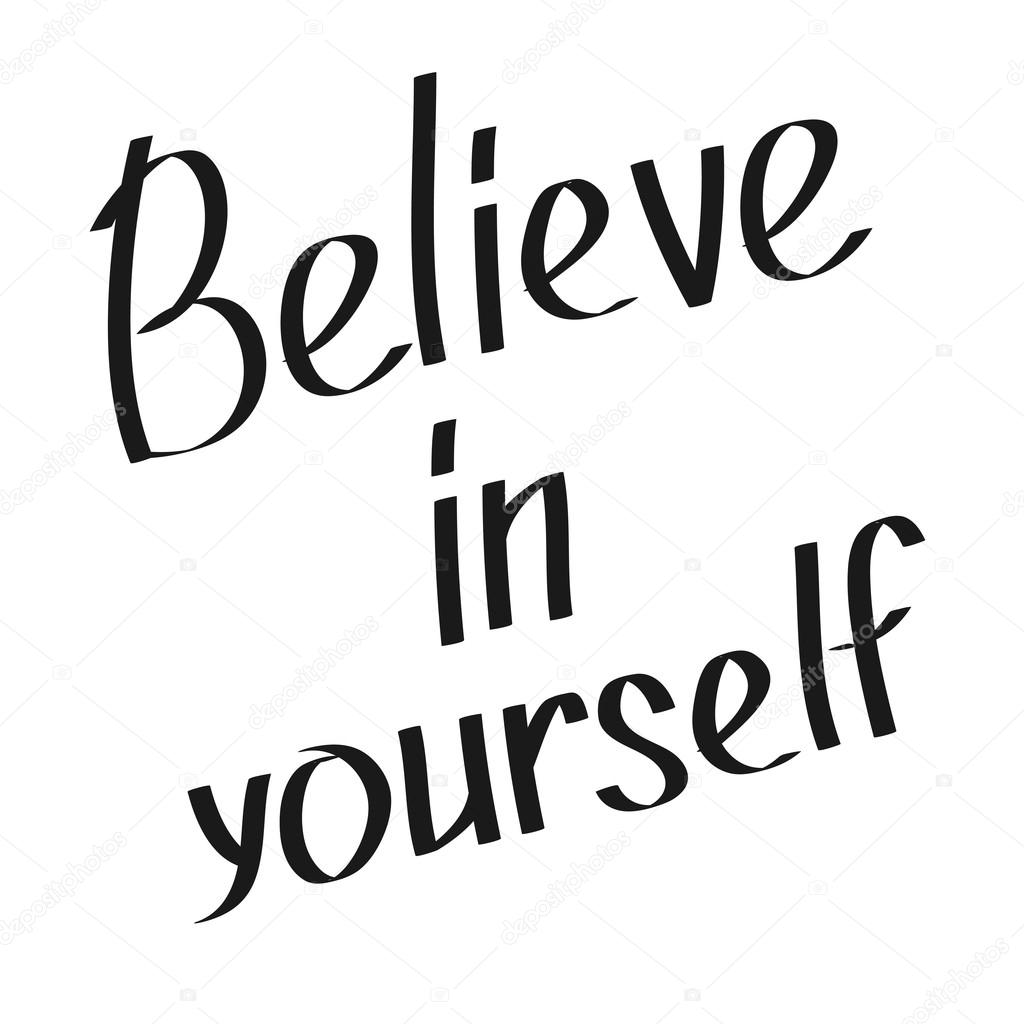 Believe in yourself typography poster