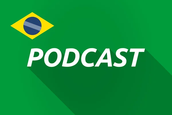 Langer Schatten brasilianische Flagge mit dem Text-Podcast — Stockvektor