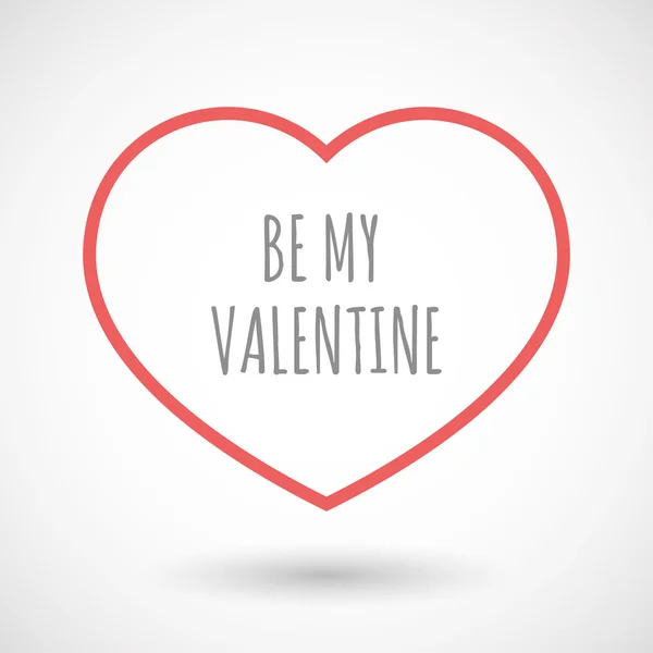 Elszigetelt line art szív ikon-val a szöveg Be My Valentine — Stock Vector