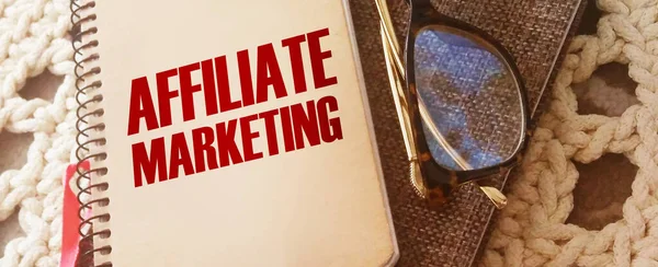 Jegyzetfüzet Szavakkal Affiliate Marketing Szemüveg Refferals Többszintű Marketing Üzleti Koncepció — Stock Fotó