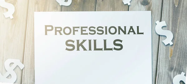 Professional Skills Text Page Paper Dollar Signs Beautiful Wooden Background — Stock Photo, Image