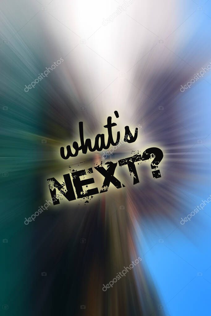 What's next text over abstract colorful background