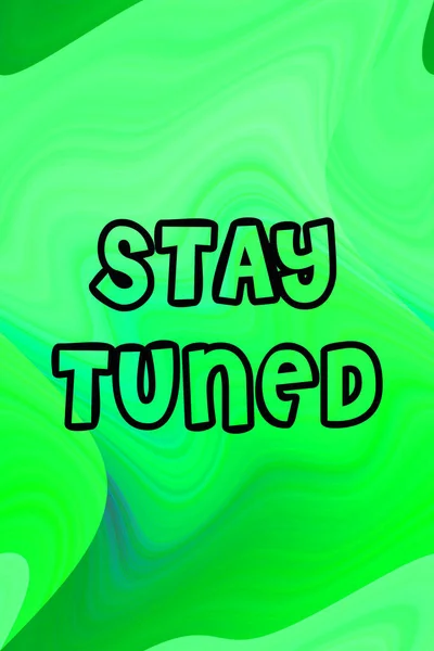 Stay tuned words on abstract background