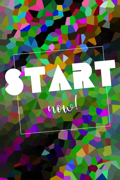 Start now text on abstract colorful background