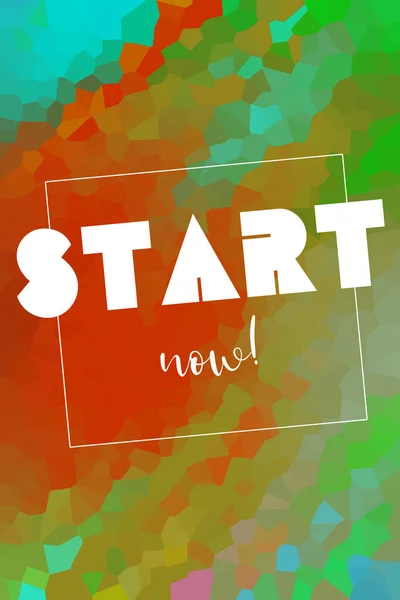 Start now text on abstract colorful background