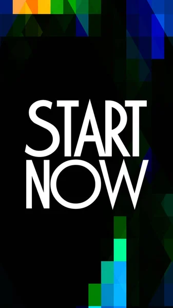 Start now text on abstract vivid background