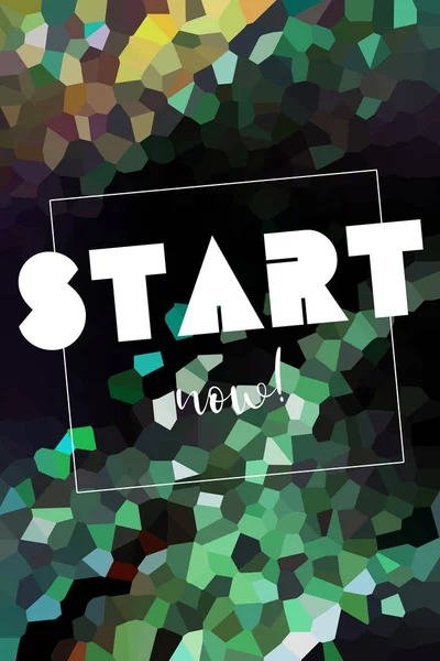 Start now text on abstract colorful background
