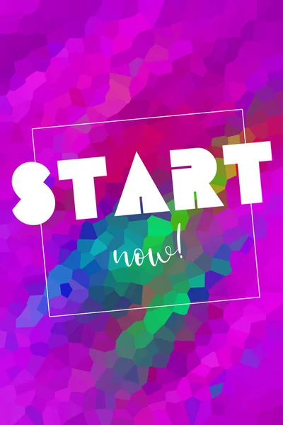 Start now text on abstract colorful background